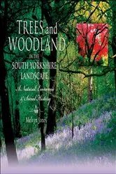 Book cover of Trees and Woodland in the South Yorkshire Landscape by Melvyn Jones