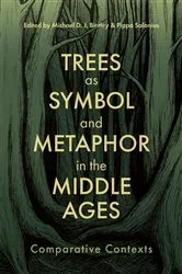 Book cover of Trees as Symbol and Metaphor in the Middle Ages by Michael Bintley
