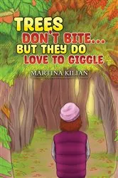 Book cover of Trees Don't Bite… But They Do Love to Giggle by Unknown