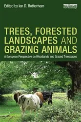 Book cover of Trees, Forested Landscapes and Grazing Animals by Ian D. Rotherham