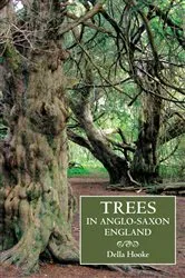 Book cover of Trees in Anglo-Saxon England by Della Hooke