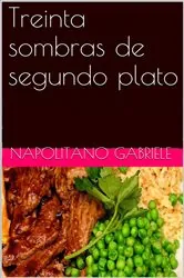 Book cover of Treinta sombras de segundo plato by Gabriele Napolitano