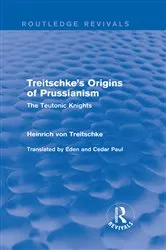 Book cover of Treitschke's Origins of Prussianism (Routledge Revivals) by Heinrich Treitschke