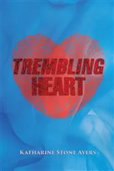 Book cover of TREMBLING HEART by Katharine Stone Ayers