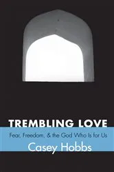 Book cover of Trembling Love by Casey Hobbs