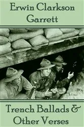 Book cover of Trench Ballads & Other Verses by Erwin   Clarkson Garrett