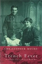 Book cover of Trench Fever by Christopher Moore
