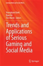 Book cover of Trends and Applications of Serious Gaming and Social Media by Youngkyun Baek