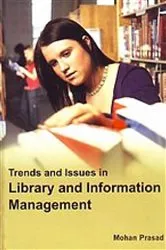 Book cover of Trends And Issues In Library And Information Management by Mohan Prasad