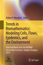 Book cover of Trends in Biomathematics: Modeling Cells, Flows, Epidemics, and the Environment by Rubem P. Mondaini