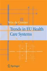 Book cover of Trends in EU Health Care Systems by Winfried de Gooijer