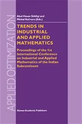 Book cover of Trends in Industrial and Applied Mathematics by Abul Hasan Siddiqi