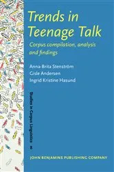 Book cover of Trends in Teenage Talk by Anna-Brita Stenström