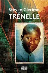 Book cover of Trenelle by Steven Clerima