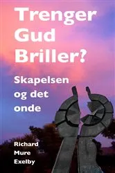 Book cover of Trenger Gud Briller? by Richard Mure Exelby