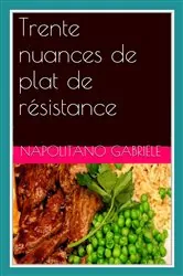 Book cover of Trente nuances de plat de résistance by N/A