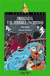 Book cover of Trenzazul y el terrible Oncededos by Pedro Mañas Romero