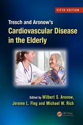 Book cover of Tresch and Aronow's Cardiovascular Disease in the Elderly (5th ed.) by Wilbert S. Aronow