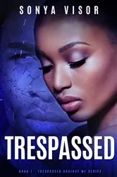 Book cover of Trespassed by Sonya Visor
