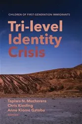 Book cover of Tri-level Identity Crisis by Tapiwa N. Mucherera