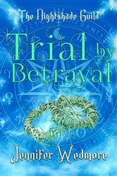 Book cover of Trial by Betrayal by Jennifer Wedmore