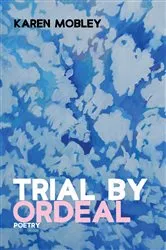 Book cover of Trial By Ordeal by Karen Mobley