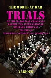 Book cover of Trial of the Major War Criminals Before the International Military Tribunal, Volume 09, Nuremburg 14 November 1945-1 October 1946 by Various
