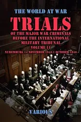 Book cover of Trial of the Major War Criminals Before the International Military Tribunal, Volume 11, Nuremburg 14 November 1945-1 October 1946 by Various