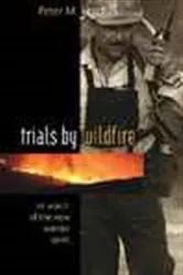 Book cover of Trials by Wildfire by Peter M. Leschak