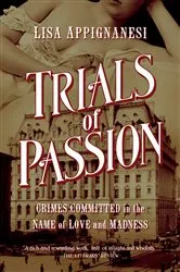 Book cover of Trials of Passion by Lisa Appignanesi