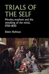 Book cover of Trials of the self by Elwin Hofman