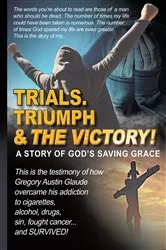 Book cover of Trials. Triumph & The Victory by Unknown