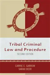 Book cover of Tribal Criminal Law and Procedure (2nd ed.) by Carrie E. Garrow