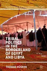 Book cover of Tribal Politics in the Borderland of Egypt and Libya by Thomas Hüsken