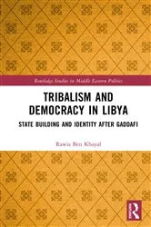 Book cover of Tribalism and Democracy in Libya by Rawia Ben Khayal