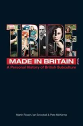 Book cover of Tribe - A Personal History of British Subculture by Ian Snowball & Pete McKenna, Martin Roach,