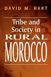 Book cover of Tribe and Society in Rural Morocco by David M. Hart