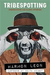 Book cover of Tribespotting by Harmon Leon