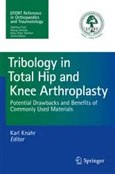 Book cover of Tribology in Total Hip and Knee Arthroplasty by Unknown