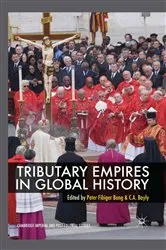 Book cover of Tributary Empires in Global History by Peter Fibiger Bang