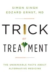 Book cover of Trick or Treatment: The Undeniable Facts about Alternative Medicine by Edzard Ernst
