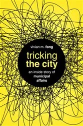 Book cover of Tricking the City by Vivian M. Fong