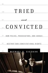 Book cover of Tried and Convicted by Michael  D. Cicchini