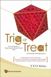 Book cover of Trig Or Treat: An Encyclopedia Of Trigonometric Identity Proofs (Tips) With Intellectually Challenging Games by Adrian Ning Hong Yeo