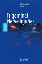 Book cover of Trigeminal Nerve Injuries by Michael Miloro