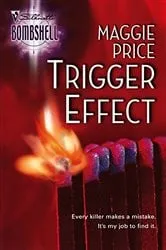 Book cover of Trigger Effect by Maggie Price