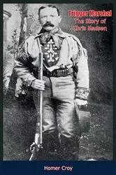 Book cover of Trigger Marshal by Homer Croy