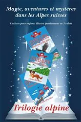 Book cover of Trilogie alpine by Greber, Gaynor, J
