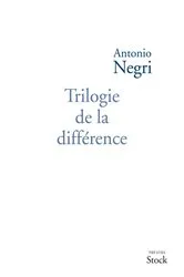 Book cover of Trilogie de la différence by Antonio Negri