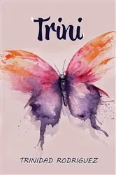 Book cover of Trini by Trinidad Rodriguez